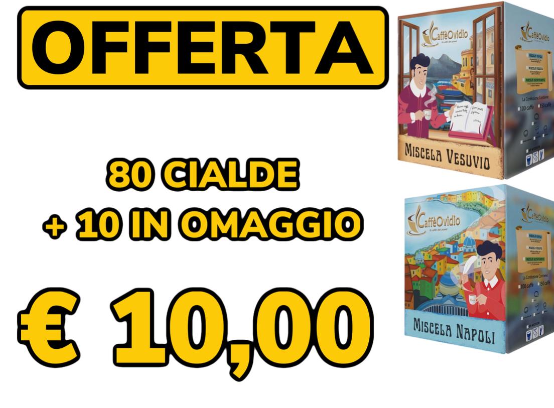 OFFERTA 80+10 CIALDE OMAGGIO